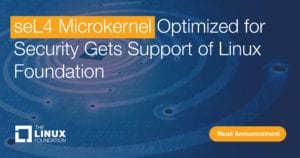seL4 Microkernel Optimized for  Security Gets Support of Linux Foundation